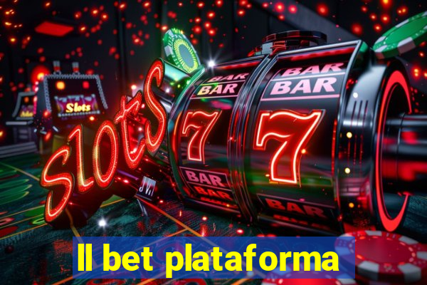 ll bet plataforma